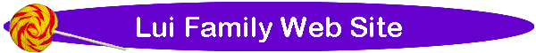 Lui Family Web Site